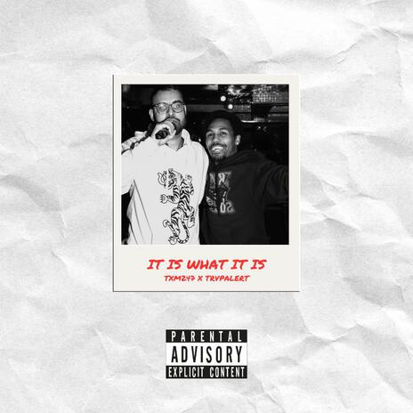 It Is What It Is ft. TrvpAlerT | Boomplay Music