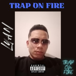 Trap on fire