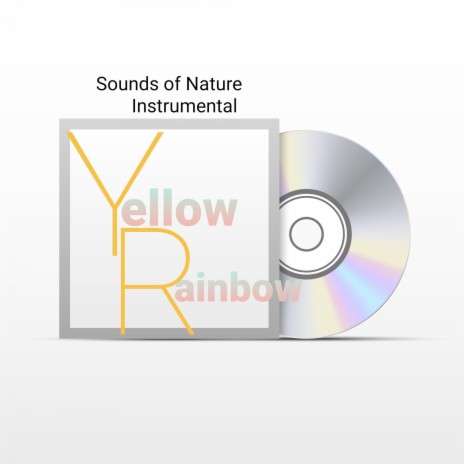 Sounds of Nature Instrumental - Yellow Rainbow | Boomplay Music