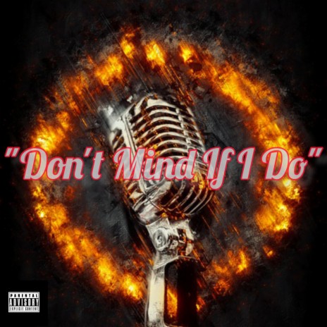 Don't Mind If I Do | Boomplay Music