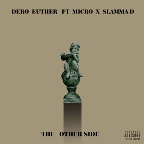 THE OTHER SIDE ft. Dero Euther & Slamma D | Boomplay Music