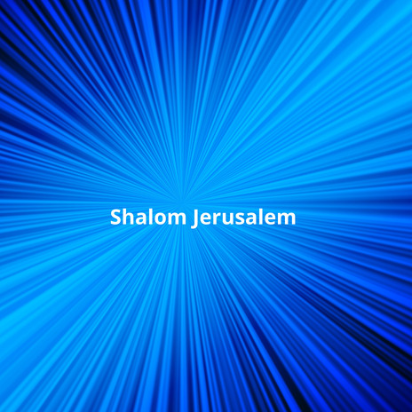 Shalom Jerusalem | Boomplay Music