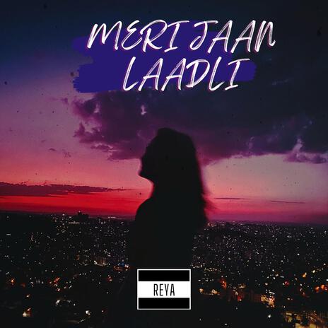 MERI JAAN LAADLI | Boomplay Music