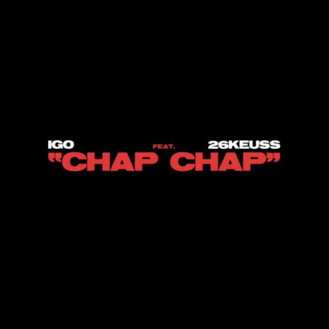 Chap chap ft. 26 Keuss | Boomplay Music