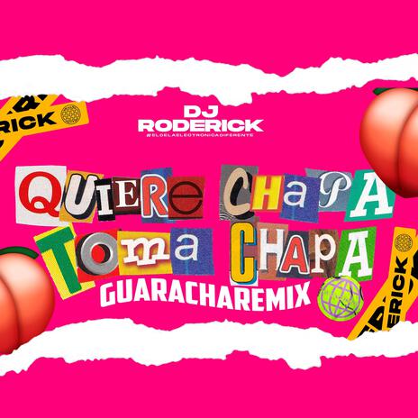 Quiere Chapa Toma Chapa (Guaracha Private Mix) | Boomplay Music