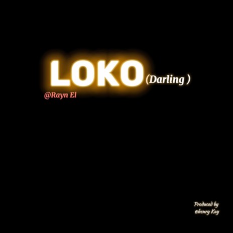 Loko(darling) | Boomplay Music