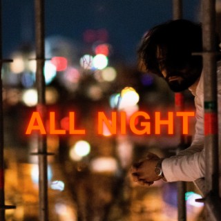 All Night lyrics | Boomplay Music