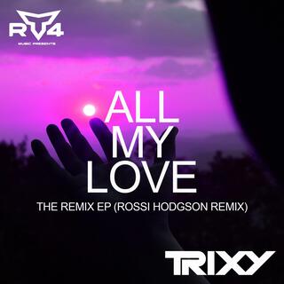 All My Love (Rossi Hodgson Remix)