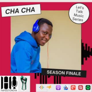 Cha Cha Let's Talk Music Series (Season Finale)