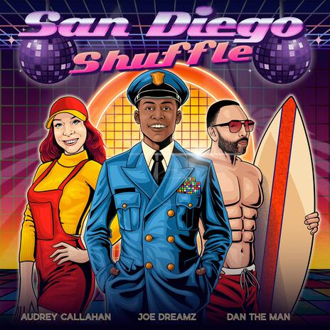 San Diego Shuffle ft. Audrey Callahan & Dan The Man | Boomplay Music