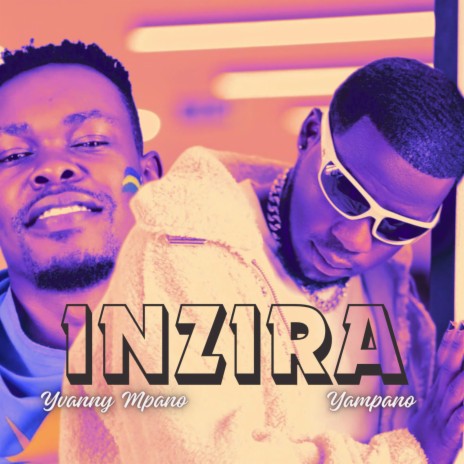 Inzira ft. Yvanny Mpano | Boomplay Music