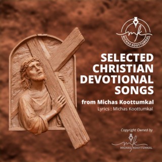 Selected Prayer Songs from Michas Koottumkal