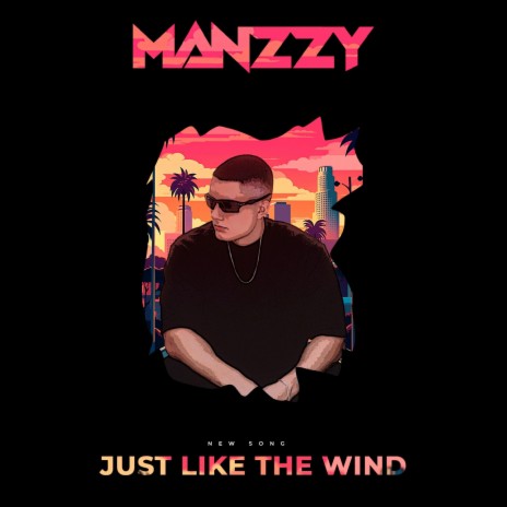 Just Like the Wind | Boomplay Music