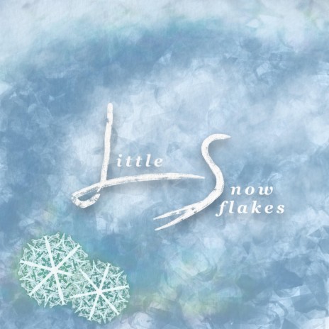 Little Snowflakes | Boomplay Music
