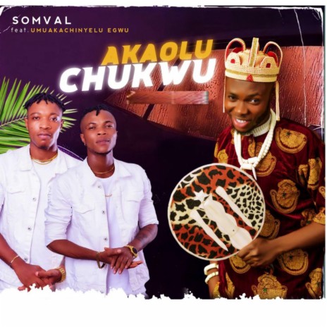 Akaolu chukwu (feat. Umuaka Chinyelu Egwu) | Boomplay Music