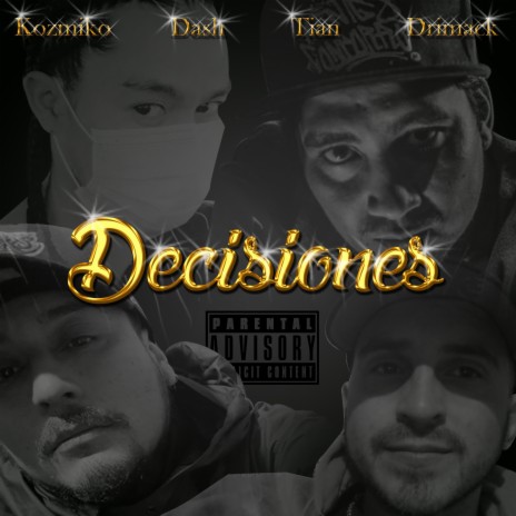 Decisiones ft. KzKozmiko, Tian & Drimack | Boomplay Music