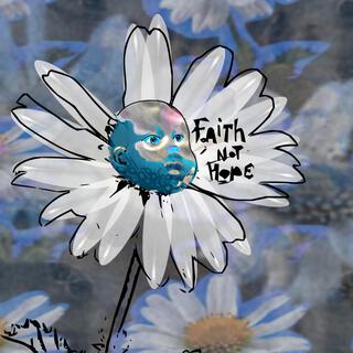 Faith Not Hope