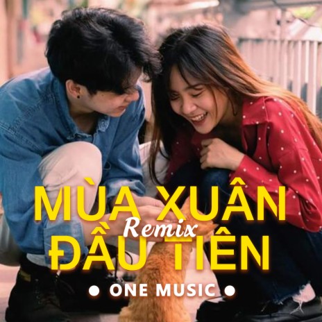 Mùa Xuân Đầu Tiên (Remix) ft. H2K, Quốc Lượng & Athena Music | Boomplay Music