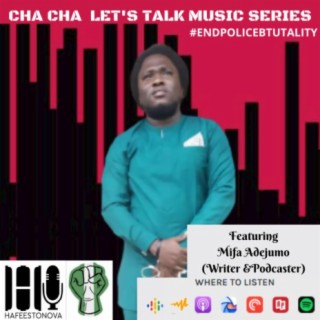 Cha Cha Let's Talk Music Series Featuring Mifa Adejumo
