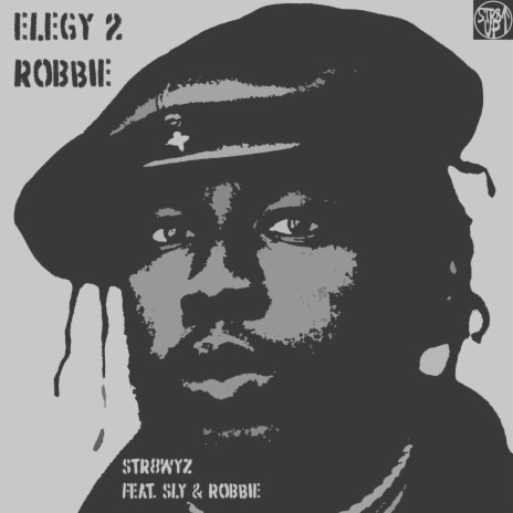 Elegy 2 Robbie ft. Sly & Robbie | Boomplay Music