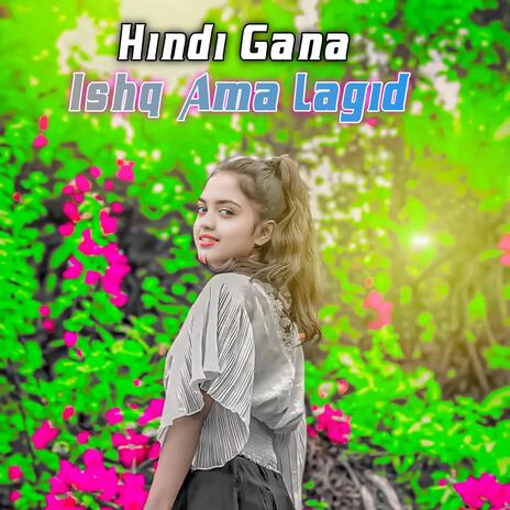 Ishq Ama Lagid | Boomplay Music