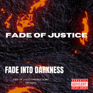 FADE INTO DARKNESS