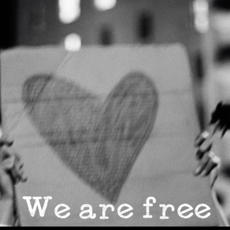 We Are Free