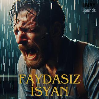 Faydasız İsyan