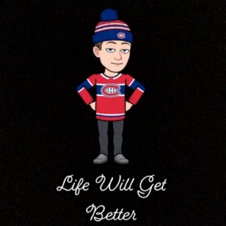 Life Will Get Better
