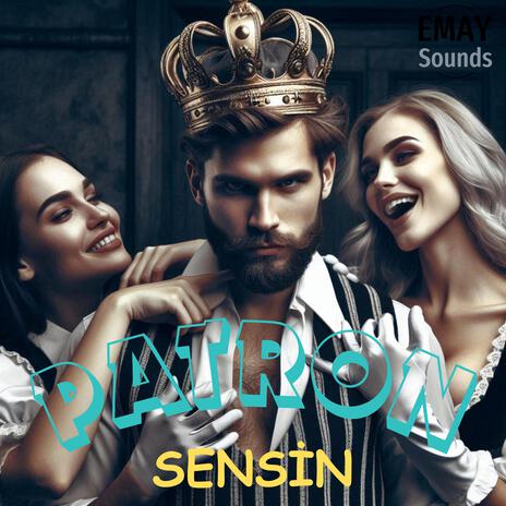 Patron Sensin | Boomplay Music