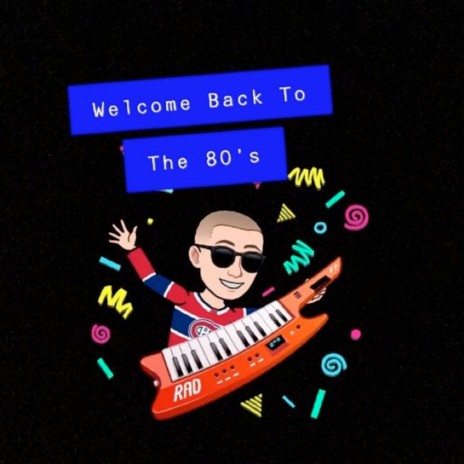 Welcome Back To The 80's