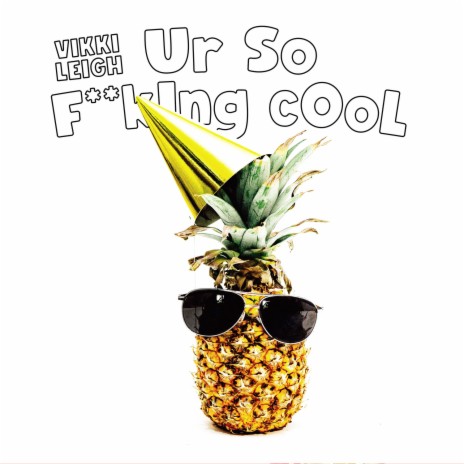 Ur so F**King Cool | Boomplay Music