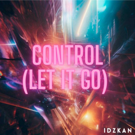 Control (Let It Go)