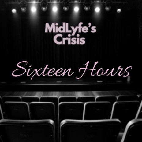 Sixteen Hours | Boomplay Music