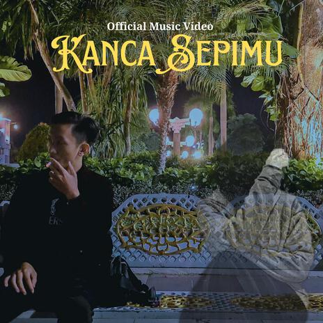 KANCA SEPIMU | Boomplay Music