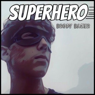 Superhero lyrics | Boomplay Music