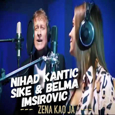 Zena kao ja ft. Nihad Kantic Sike