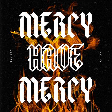 have mercy. | Boomplay Music