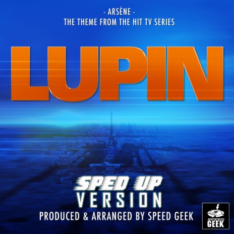 Arsène (From Lupin) (Sped-Up Version) | Boomplay Music