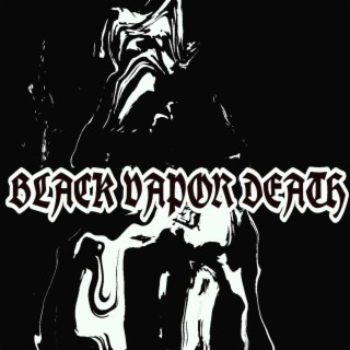 Black Vapor Death