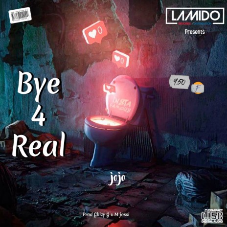 Bye 4 Real | Boomplay Music