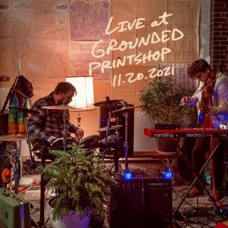 Live at Grounded Printshop