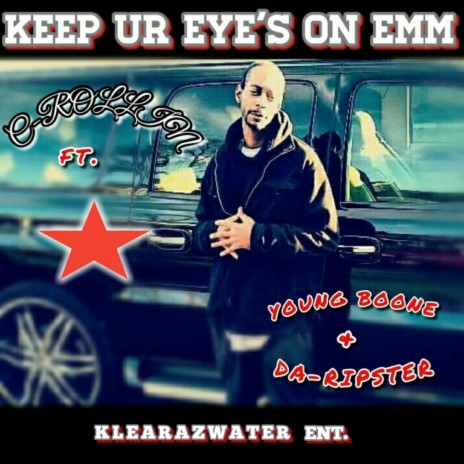 Keep Ur Eyes on Emm (feat. Young-Boone & Da-Rippster) | Boomplay Music