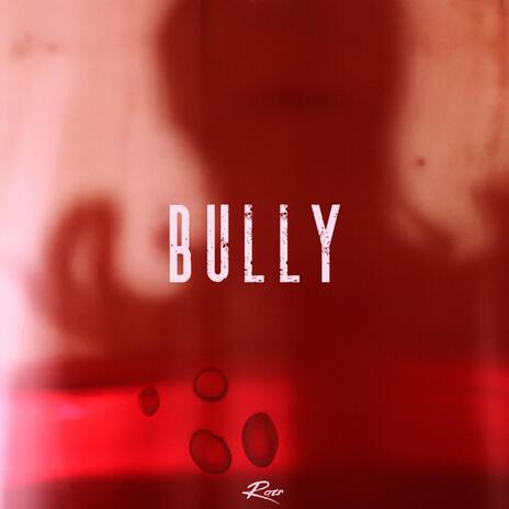 BULLY | Boomplay Music