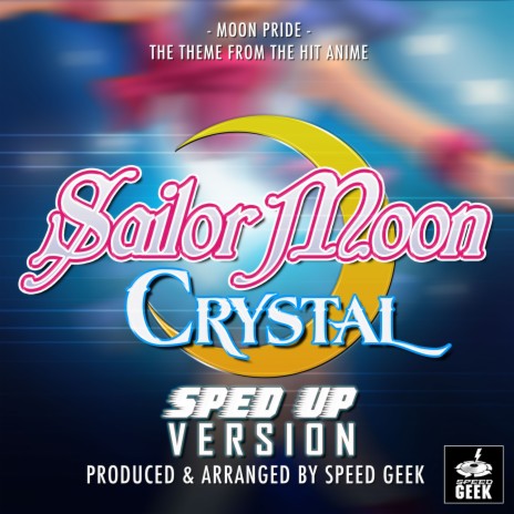 Moon Pride (From Sailor Moon Crystal) (Sped-Up Version) | Boomplay Music