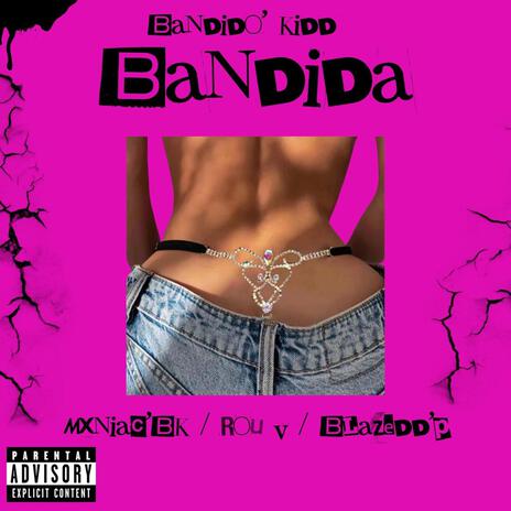 BANDIDA ft. mxniac'bk, Rou V & blazedd'P | Boomplay Music