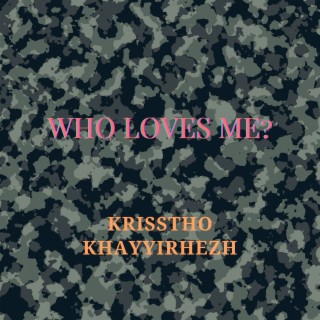 Who Loves Me?