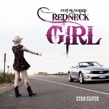 Hot Blooded Redneck Girl (Video Edit) | Boomplay Music