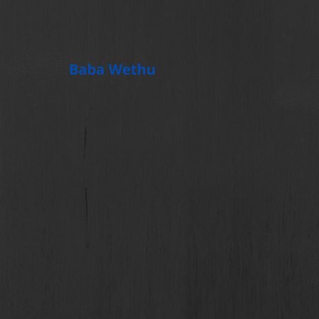 Baba Wethu | Boomplay Music