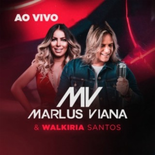 Marlus Viana & Walkira Santos - Ao Vivo
